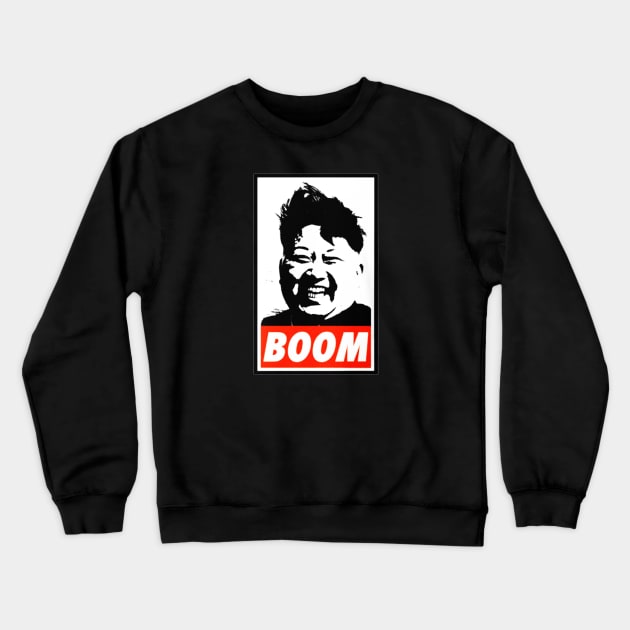 Kim Jong Un BOOM Crewneck Sweatshirt by locodesignart2